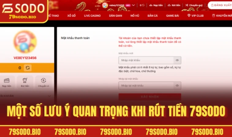 Một số lưu ý quan trọng khi rút tiền 79SODO