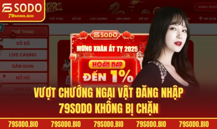 Vượt chướng ngại vật đăng nhập 79SODO không bị chặn